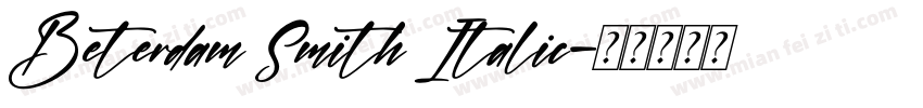 Beterdam Smith Italic字体转换